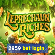 2959 bet login